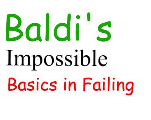 Baldi's Impossible Basics in Failing