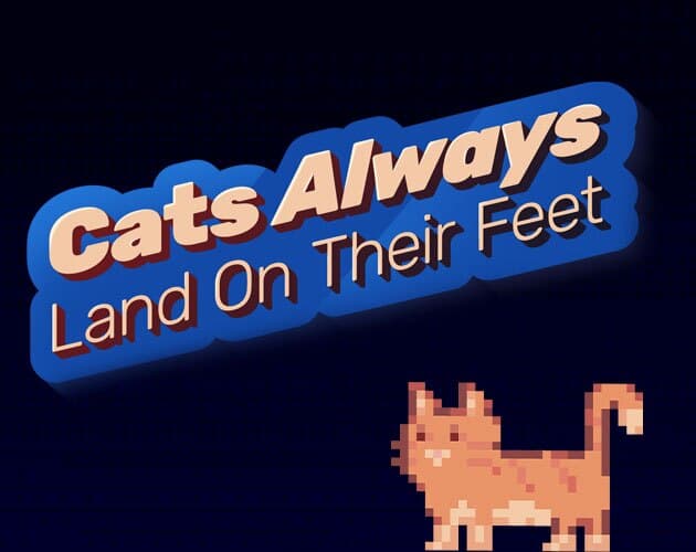 Cats Always Land on their Feet